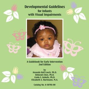 Developmental Guidelines for Infants with Visual Impairments, 2nd Edition: Kit, Print with Download