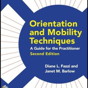 Orientation and Mobility Techniques: A Guide for the Practitioner, 2nd Edition(Print)