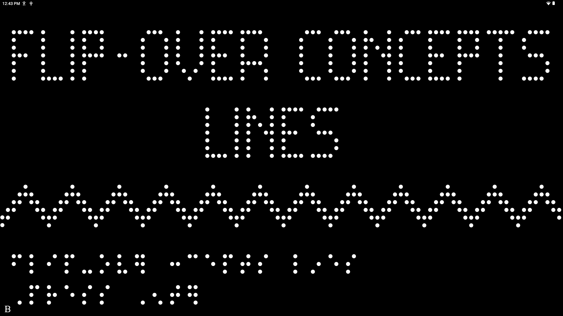 Screenshot-rev_20260219-124300 A splash screen of the Flip-Over Concepts for Monarch Lines app that says, "Flip-Over Concepts Lines" with a squiggly line underneath. In the bottom left corner of the screen is braille text.